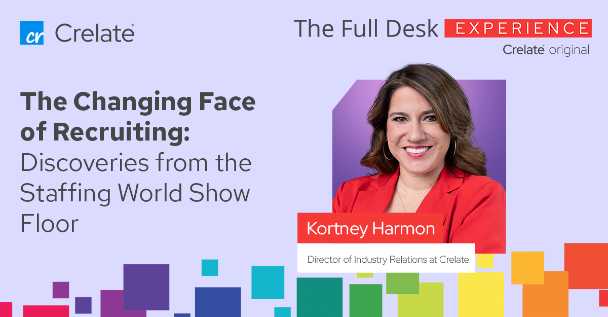 [Podcast] The Changing Face of Recruiting: Discoveries from the Staffing World Show Floor