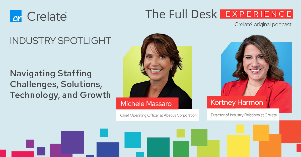 The full desk experience highlights navigating staffing challenges, solutions, technology and growth.