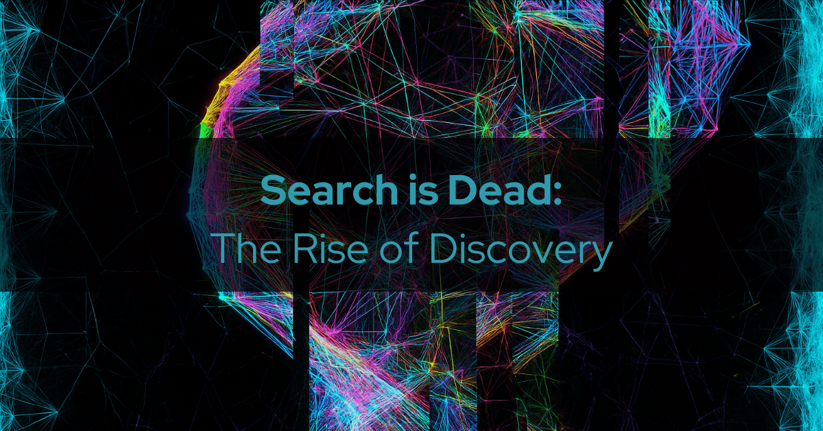 Search is Dead blog header 1 Search is Dead: The Rise of Discovery