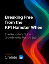 Crelate eBook Breaking Free from the KPI Hamster Wheel What Really Drives Recruiting Growth in the Post AI Era 1 Breaking Free from the Recruiting KPI Hamster Wheel