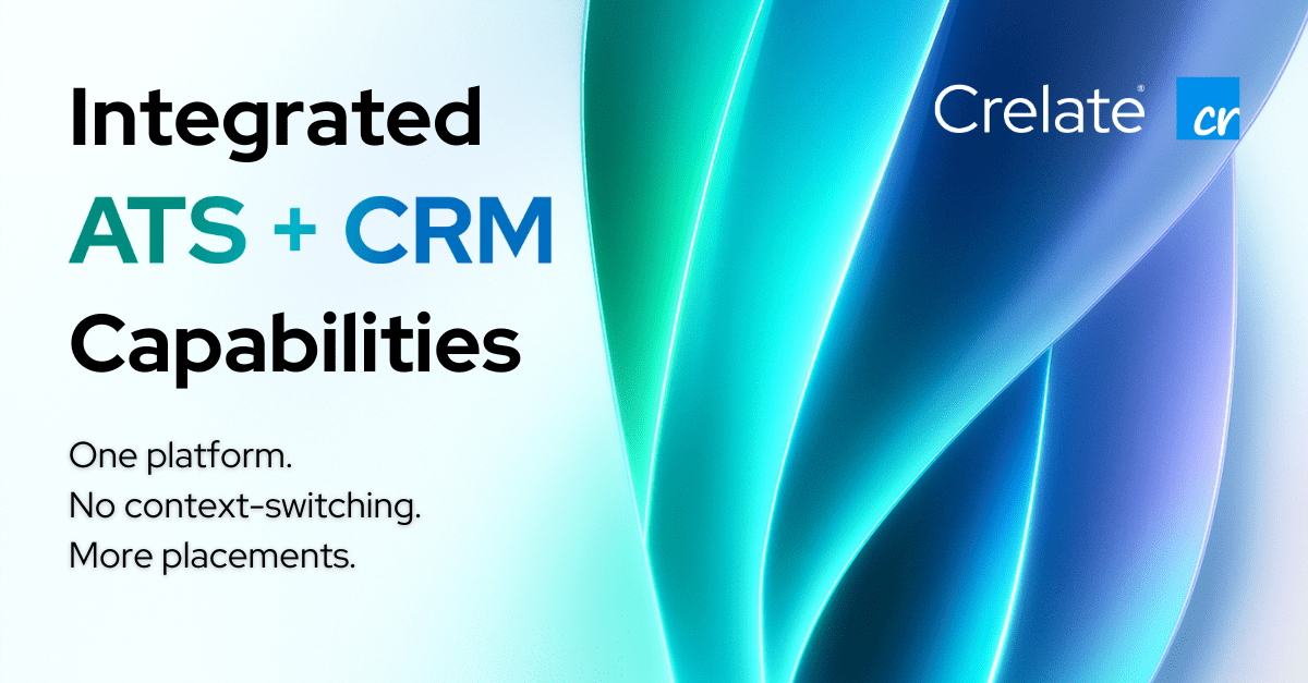 ATS and CRM for recruiting — integrated platform capabilities for modern recruiting teams