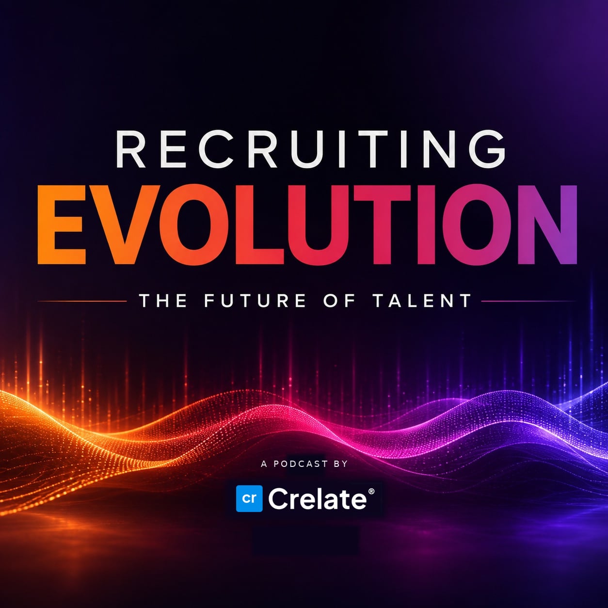 Recruiting Evolution Show Art Final 1 Podcast